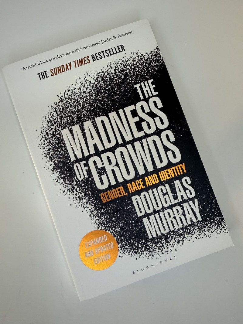 The Madness of Crowds by Douglas Murray