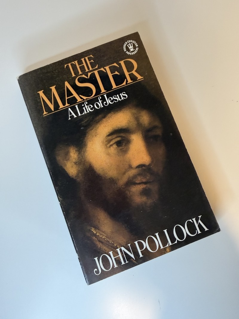 The Master: Life of Jesus by John Pollock