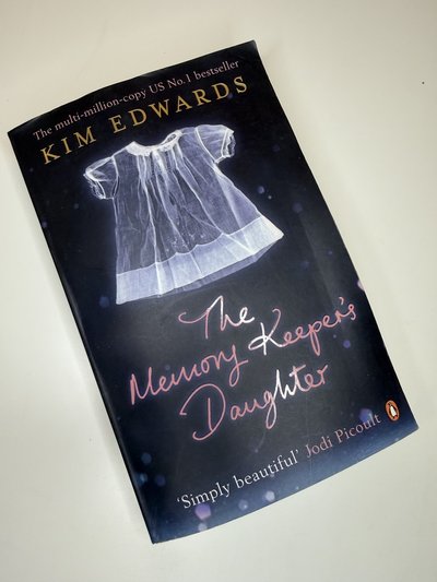 The Memory Keeper's Daughter by Kim Edwards