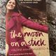 The Moon on a Stick by Valerie-Anne Baglietto — secondhand book