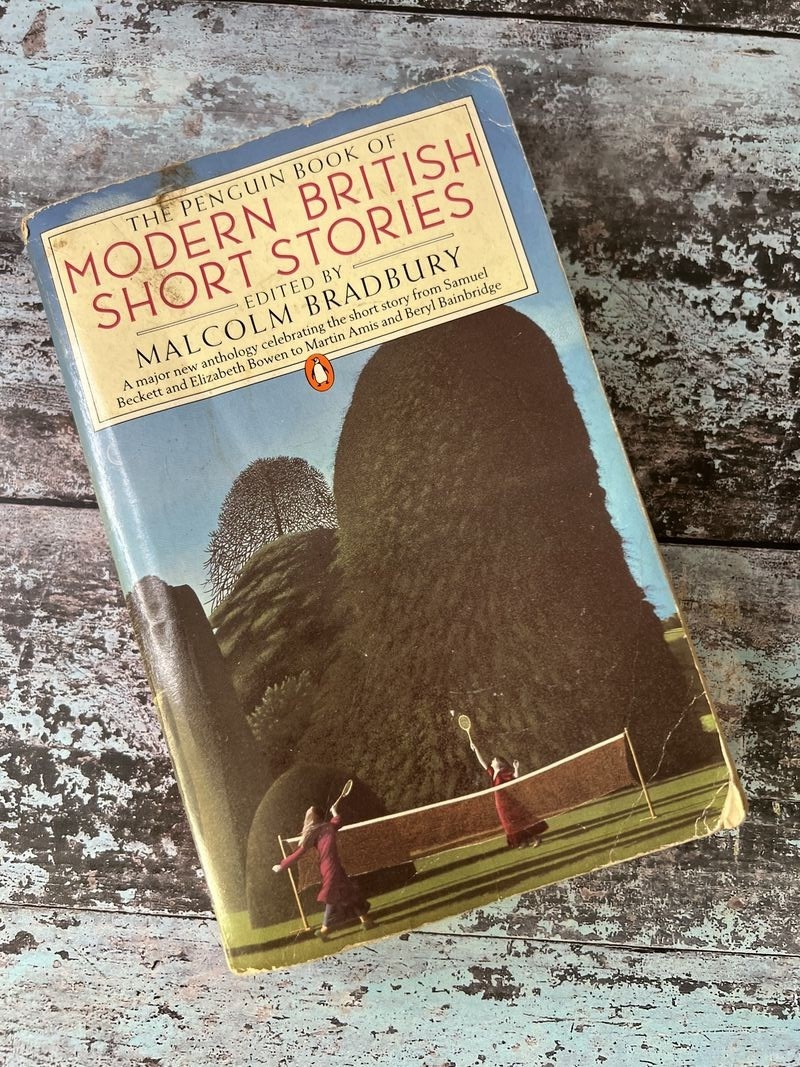 The Penguin Book of Modern British Short Stories by Malcolm Bradbury