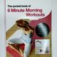 The Pocket Book of 6 Minute Morning Workouts by Faye Rowe and Sara Rose — secondhand book