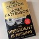 The President is Missing by Bill Clinton and James Patterson — secondhand book