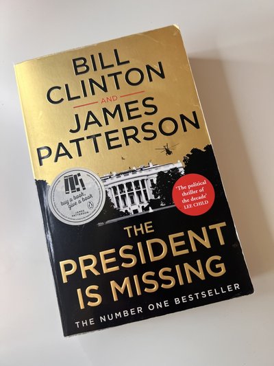 The President is Missing by Bill Clinton, James Patterson