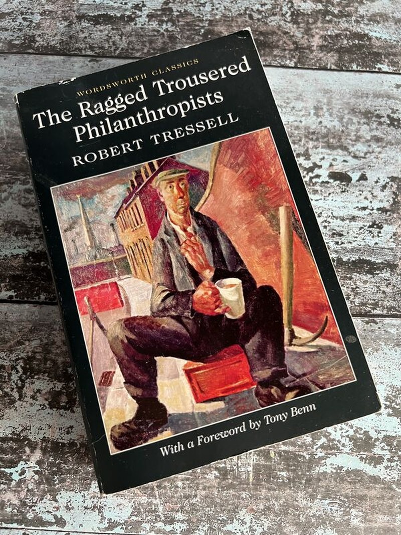 The Ragged Trousered Philanthropists by Robert Tressell