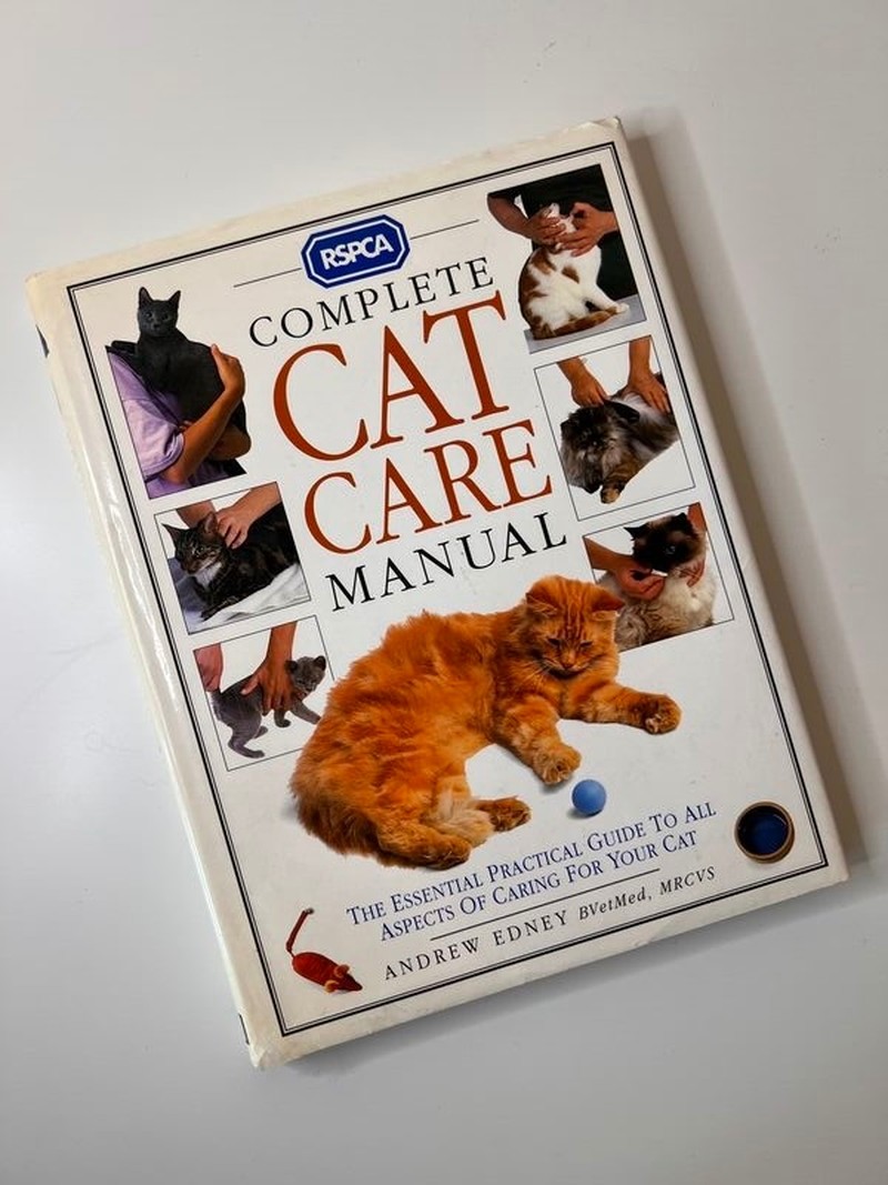 The RSPCA Complete Cat Care Manual by Andrew Edney