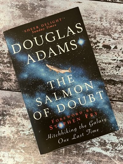 The Salmon of Doubt by Douglas Adams