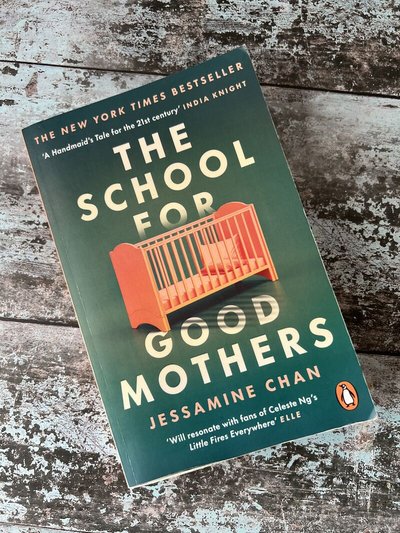 The School for Good Mothers by Jessamine Chan