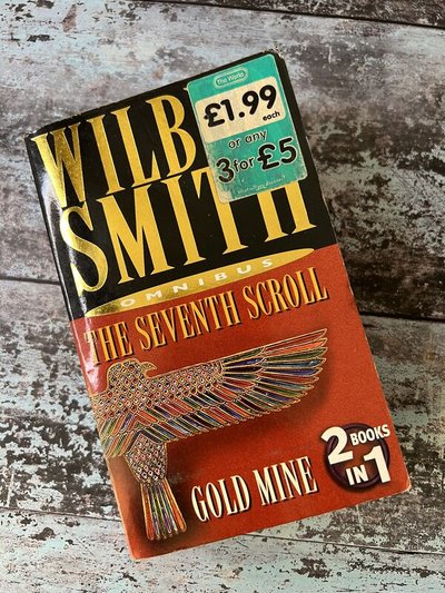 The Seventh Scroll and Gold Mine by Wilbur Smith