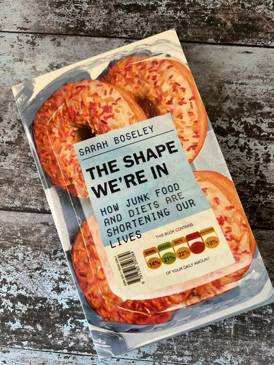 The Shape We're In by Sarah Boseley