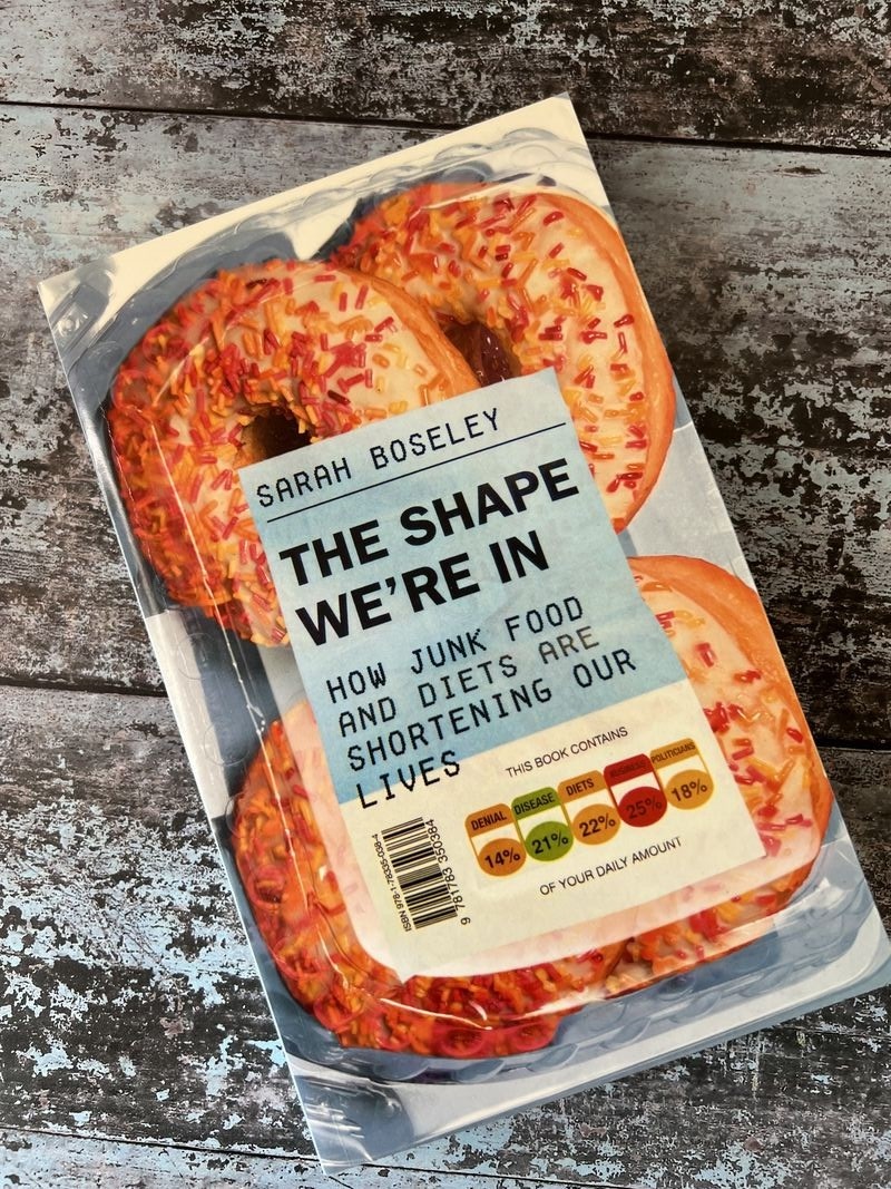 The Shape We're In by Sarah Boseley
