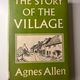 The Story of the Village by Agnes Allen — secondhand book