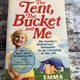 The Tent, the Bucket and Me by Emma Kennedy — secondhand book