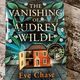 The Vanishing of Audrey Wilde by Eve Chase — secondhand book