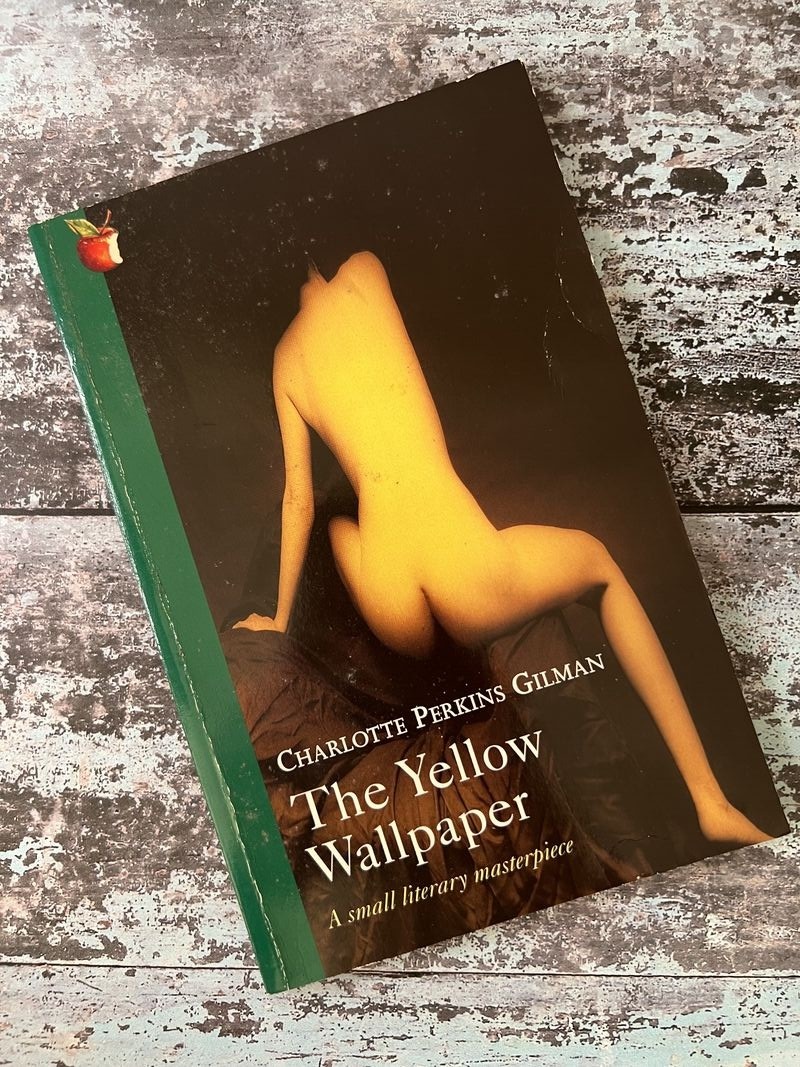 The Yellow Wallpaper by Charlotte Perkins Gilman