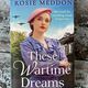 These Wartime Dreams by Rosie Meddon — secondhand book