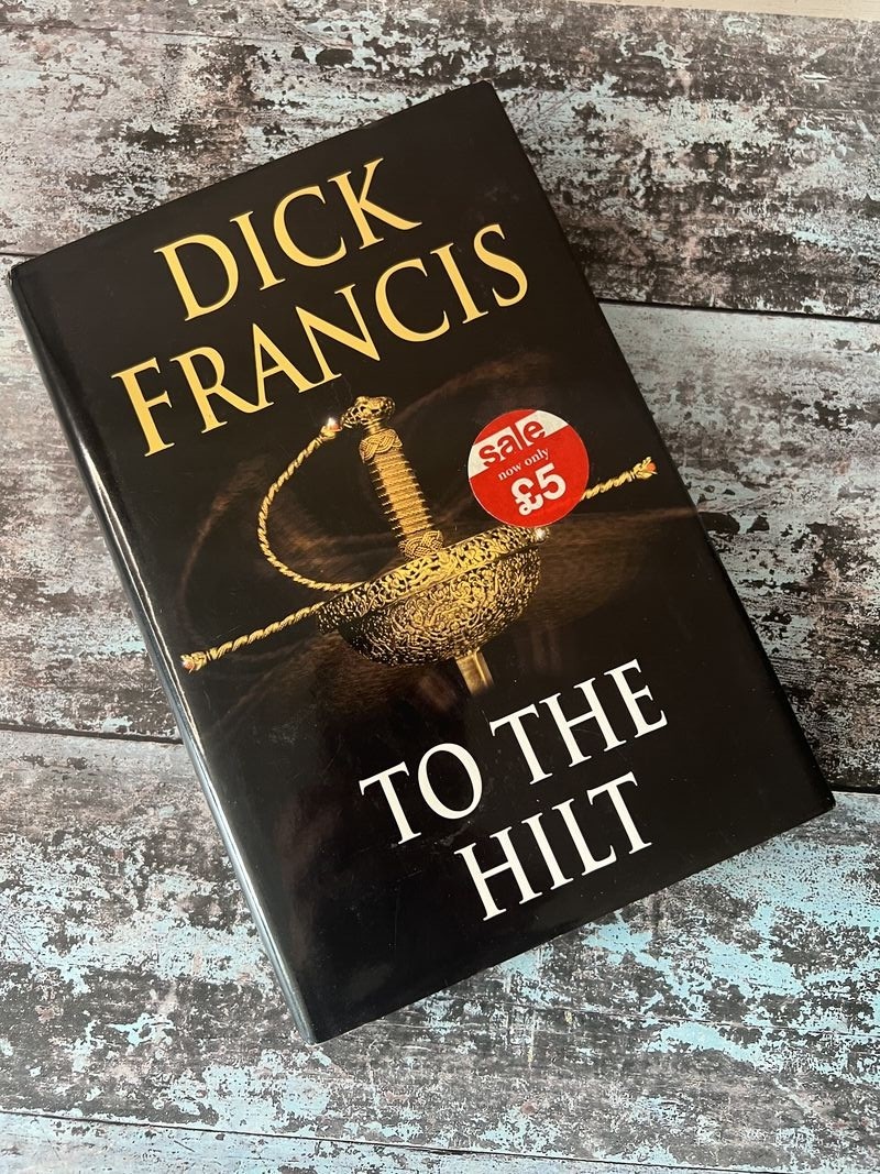 To The Hilt by Dick Francis