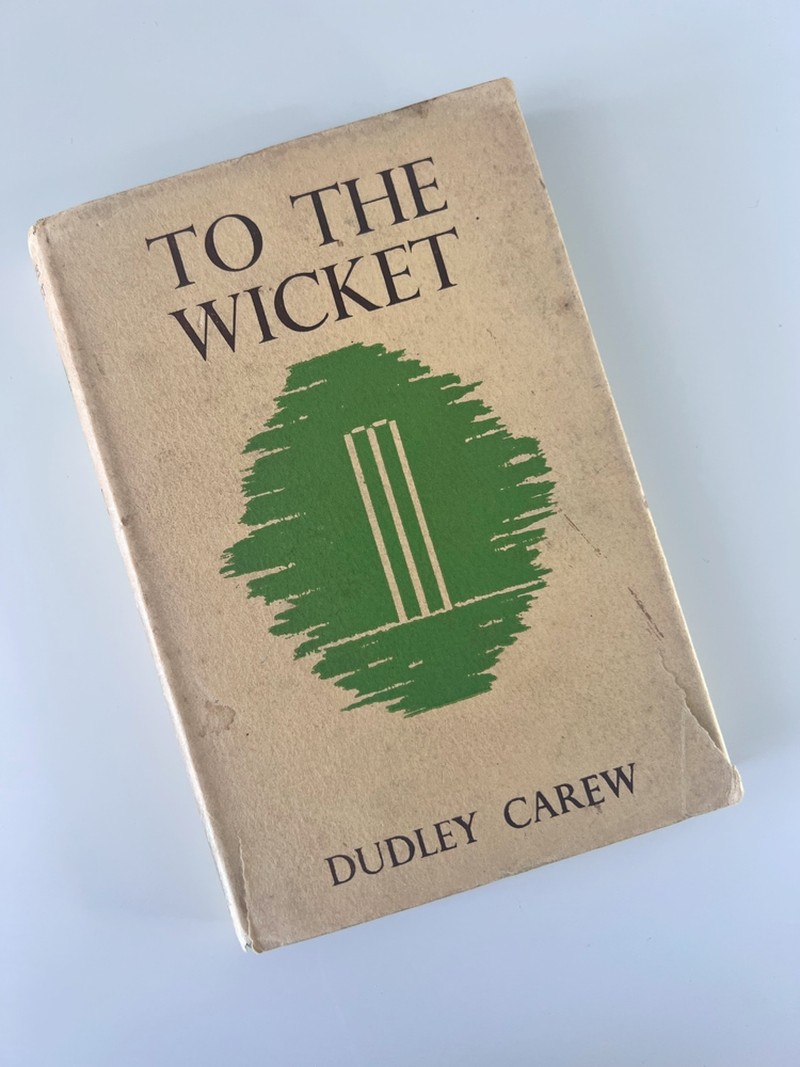 To the Wicket by Dudley Carew