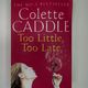 Too Little, Too Late by Colette Caddle — secondhand book