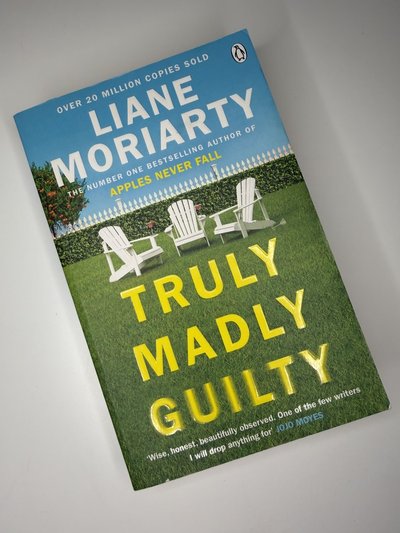 Truly Madly Guilty by Liane Moriarty