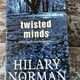 Twisted Minds by Hilary Norman — secondhand book