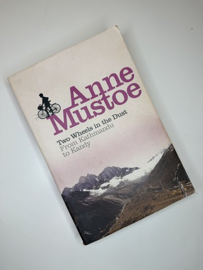 Two Wheels in the Dust by Anne Mustoe