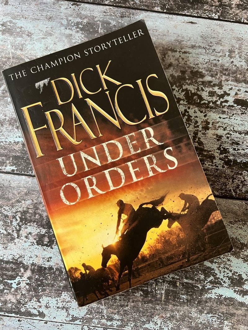 Under Orders by Dick Francis