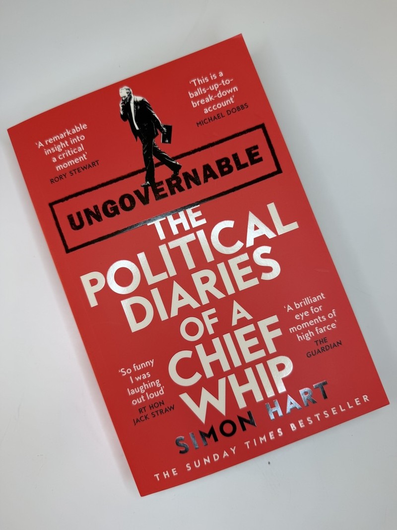 Ungovernable: The Political Diaries of a Chief Whip by Simon Hart