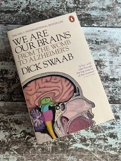 We Are Our Brains by Dick Swaab