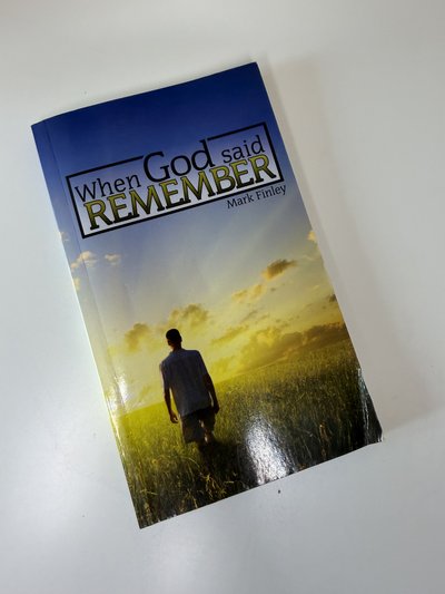 When God Said Remember by Mark Finley