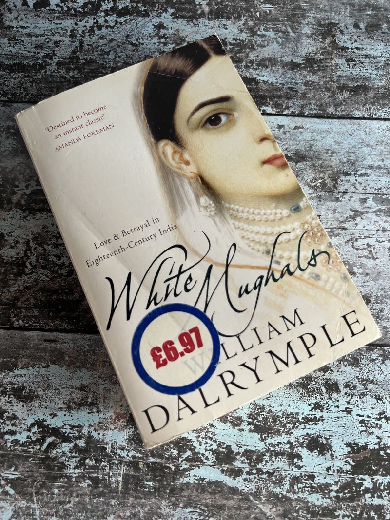 White Mughals by William Dalrymple