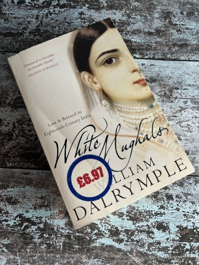 White Mughals by William Dalrymple