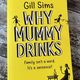 Why Mummy Drinks by Gill Sims — secondhand book