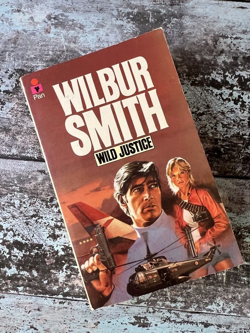 Wild Justice by Wilbur Smith