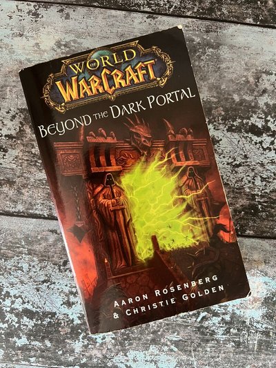 World of Warcraft: Beyond the Dark Portal by Aaron Rosenberg, Christie Golden