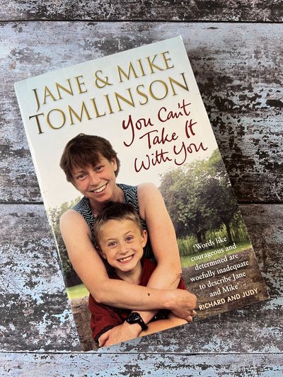 You Can't Take it With You by Jane Tomlinson, Mike Tomlinson