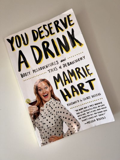 You Deserve a Drink by Mamrie Hart