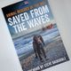 Saved from the Waves by The RNLI