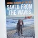 Saved from the Waves by The RNLI