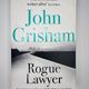 Rogue Lawyer by John Grisham
