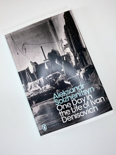 One day in the life of Ivan Denisovich by Aleksandr Solzhenitsyn