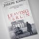Leaving Berlin by Joseph Kanon