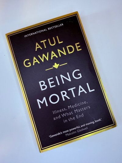 Being Mortal by Atul Gawande