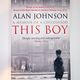 This Boy by Alan Johnson