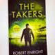 The Takers by Robert Enright