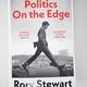Politics on the Edge by Rory Stewart