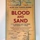 Blood and Sand by Alex von Tunzelmann