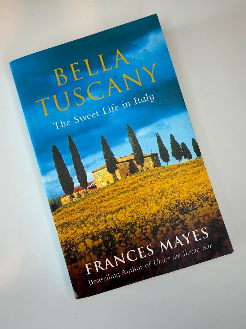 Bella Tuscany by Frances Mayes
