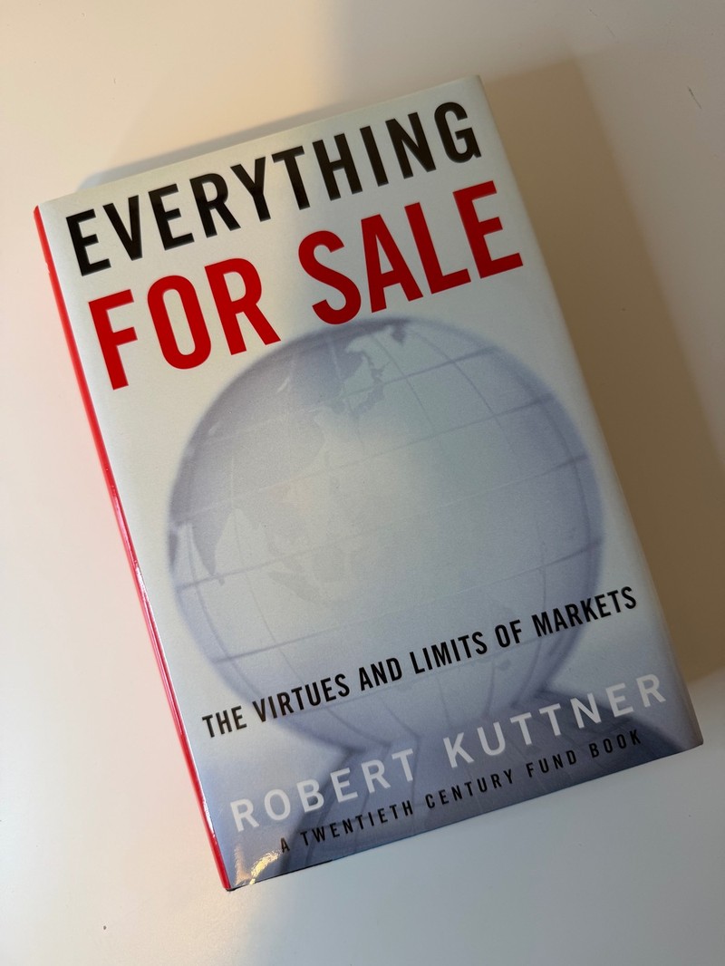Everything for sale by Robert Kuttner