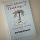 Am I Alone In Thinking Unpublished Letters To The Editor by Iain Hollingshead